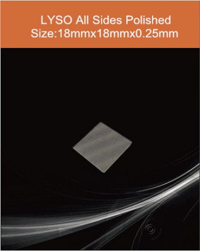 LYSO Ce scintilltion crystal, Cerium doped Lutetium Yttrium Silicate scintillation crystal, LYSO Ce scintillator crystal, 18x18x0.25mm